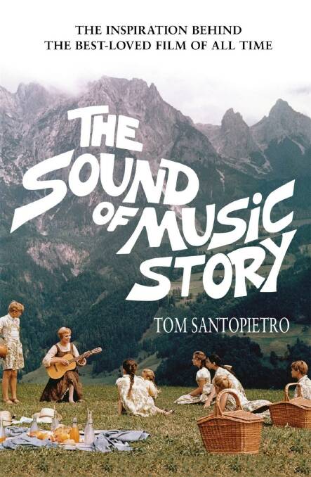 <i>The Sound of Music Story</i> by Tom Santopietro.