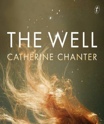 Modern mystics: <i>The Well</i> by Catherine Chanter.
