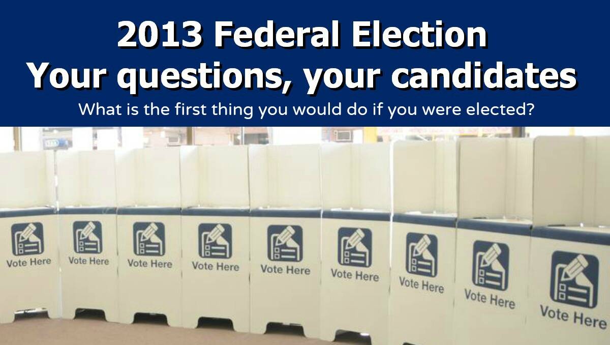 What will be the first thing you do if you're elected?