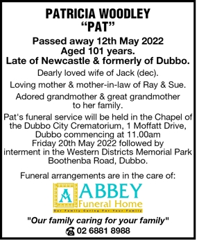 PATRICIA WOODLEY
“PAT” 
Passed away 12th May 2022
Aged 101 yea